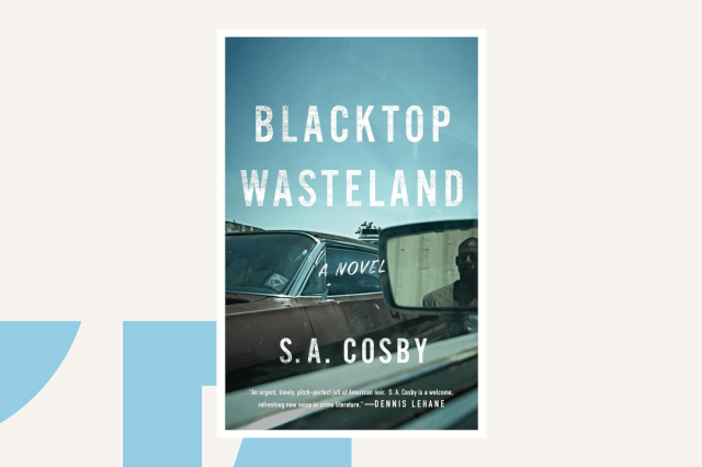 Blacktop Wasteland by S.A. Cosby